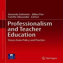 Comprar Libro Professionalism And Teacher Education : Voices From...