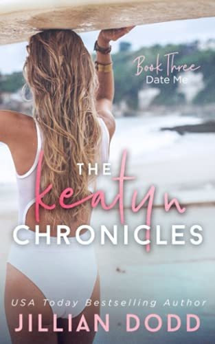 Book : Date Me (the Keatyn Chronicles) - Dodd, Jillian