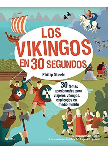 Vikingos En 30 Segundos, Los, De Steele, Philip. Editorial Blume, Tapa Blanda, Edición 1 En Español