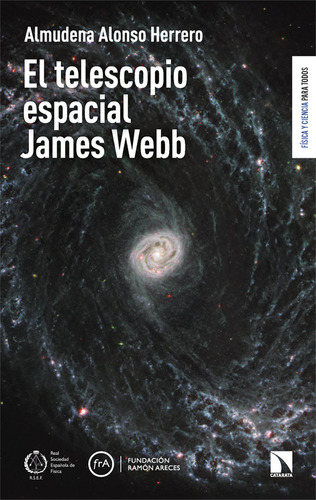 Libro El Telescopio Espacial James Webb - Alonso Herrero,...