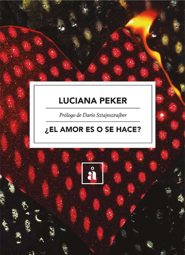 El Amor Es O Se Hace? - Luciana Peker