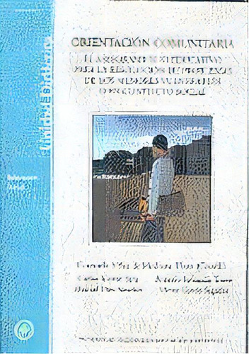 Orientaciãâ³n Comunitaria. El Asesoramiento Educativo Para La Resoluciãâ³n De Problemas De Los ..., De Vélaz De Medrano Ureta, Suelo. Editorial Uned, Tapa Blanda En Español