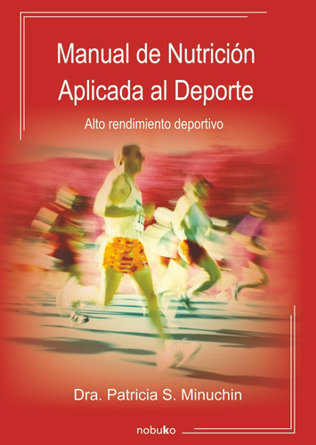Manual De Nutrición Aplicada Al Deporte - Minuchin