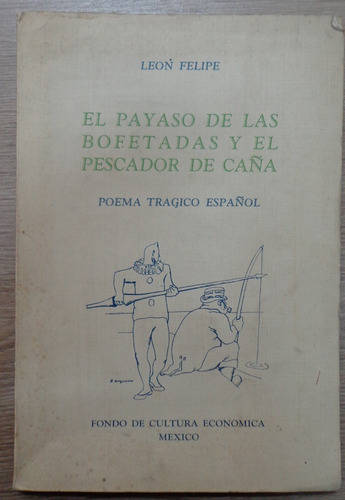 León Felipe Payaso  Bofetadas Pescador De Caña 1938