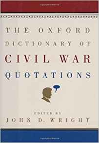 The Oxford Dictionary Of Civil War Quotations