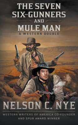 Libro The Seven Six-gunners And Mule Man: A Western Doubl...