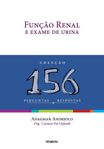 Função renal e exame de urina: 156 perguntas e respostas, de Andriolo, Adagmar. Sarvier Editora de Livros Médicos Ltda, capa mole em português, 2012