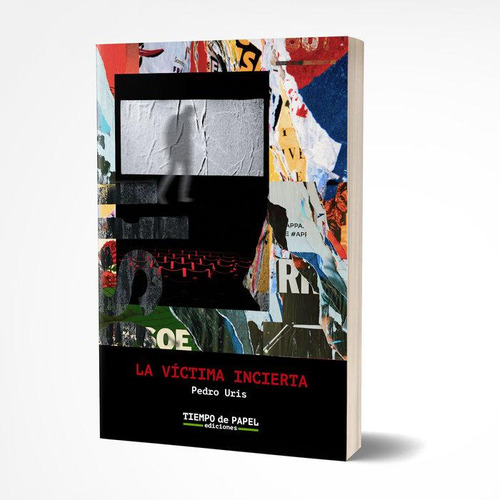 Libro: La Victima Incierta. Uris, Pedro. Tiempo De Papel Edi