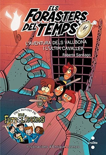 Els Forasters Del Temps 2: L'aventura Dels Vallbona I L'últi