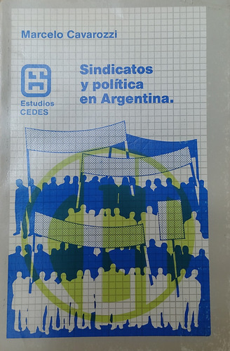 Sindicatos Y Politica En Argentina - Marcelo Cavarozzi