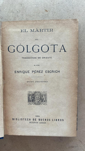 El Martir Del Golgota, Tradiciones De Oriente- Perez Escrich