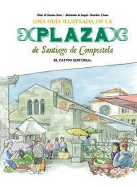 Guia Ilustrada De La Plaza De Santiago De Compostela - Vv...