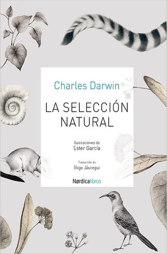 La Selección Natural, De Charles Darwin. Editorial Nórdica (r), Tapa Blanda En Español