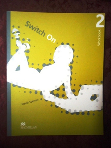 Switch On 2 - Workbook -  David Spencer - Macmillan