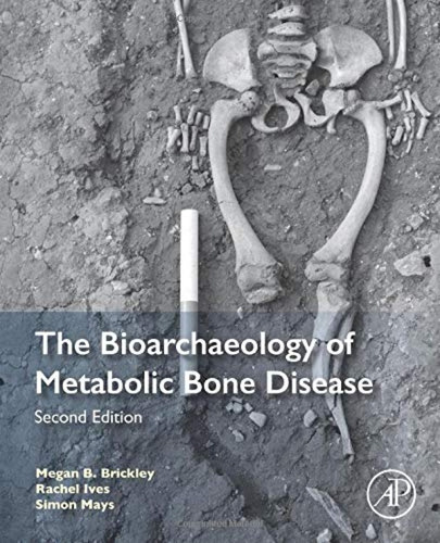 The Bioarchaeology Of Metabolic Bon Disease