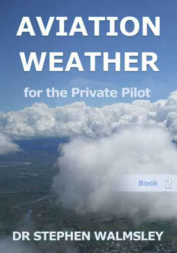 Libro: Aviation Weather For The Private Pilot Book