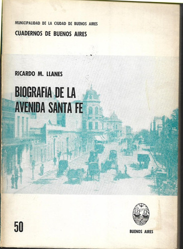 Cuadernos Buenos Aires 50 Llanes Biografía Avenida Santa Fe