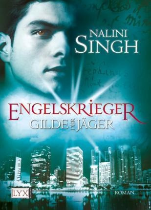 Gilde Der Jäger - Engelskrieger - Nalini Singh (alemán)