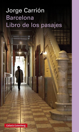 Barcelona. Libro De Los Pasajes - Jorge Carrion