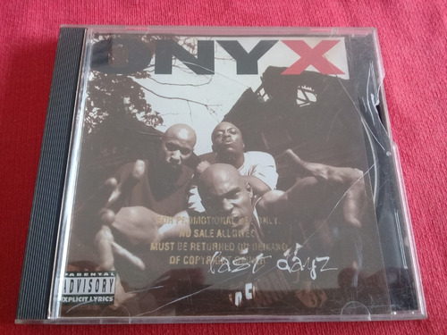 Onyx  / Last Dayz  / Made In Usa   A6