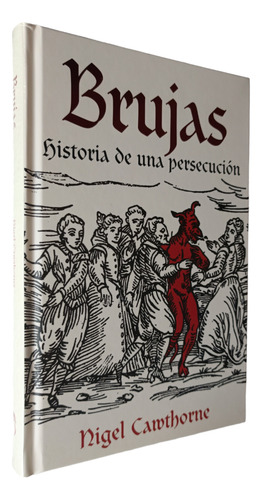 Brujas Historia De Una Persecución , Nigel Camthorne