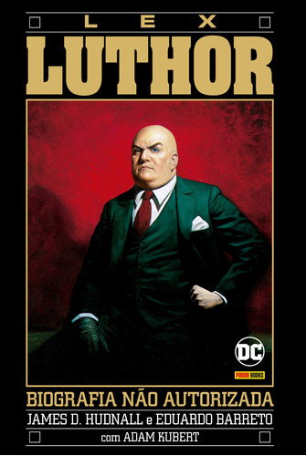 A Biografia Não Autorizada De Lex Luthor, de Hudnall D., James. Editora Panini Brasil LTDA, capa dura em português, 2019
