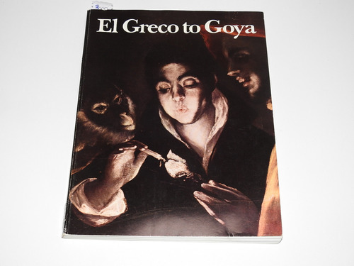 El Greco To Goya. Introduccion By Allan Braham- L566 