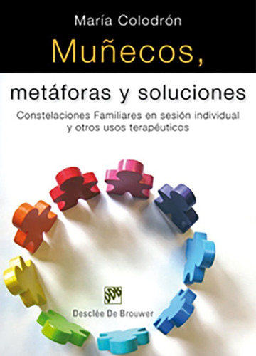 Muñecos, Metáforas Y Soluciones - María Colodrón Sánchez