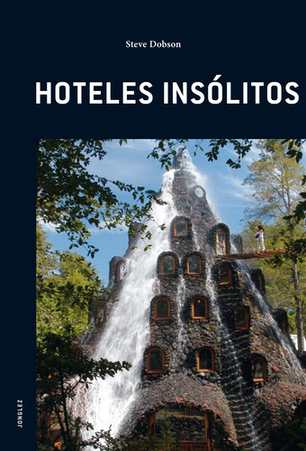 Hoteles Insólitos, Jonglez, Editions Jonglez