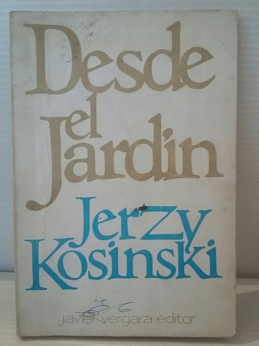 Desde El Jardín. Jerzy Kosinski.