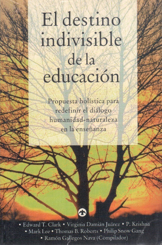 El Destino Invisible De La Educacion, De Edwar T. Clark. Editorial Pax Mexico, Tapa Blanda En Español, 2020