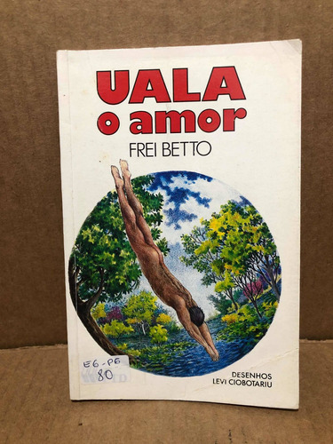 Livro Uala O Amor De Frei Betto