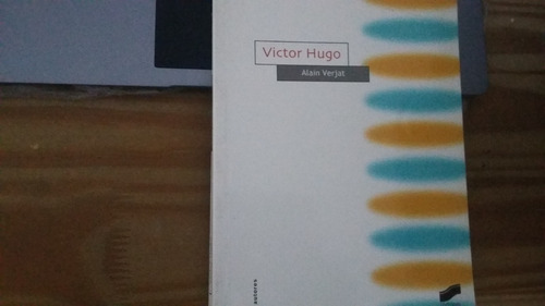Alain Verjat - Victor Hugo Ed. Sintesis Muy Buen Estado
