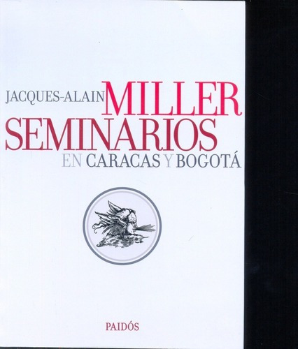 Seminarios En Caracas Y Bogota - Jacques Alain Miller