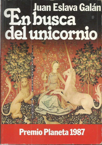 En Busca Del Unicornio [paperback] Eslava Galán, Juan