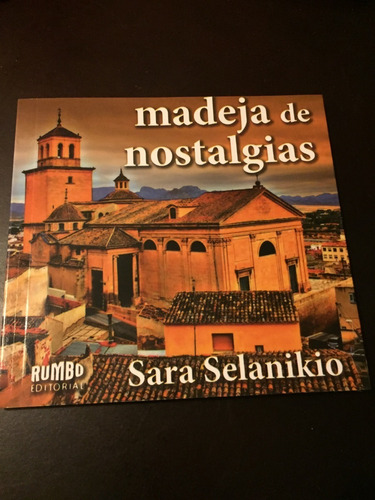 Libro Madeja De Nostalgias - Sara Selanikio - Nuevo Sin Uso