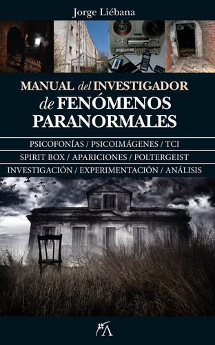 Manual del investigador de fenómenos paranormales, de Liébana Peña, Jorge. Serie Enigma Editorial ARCOPRESS, tapa blanda en español, 2022