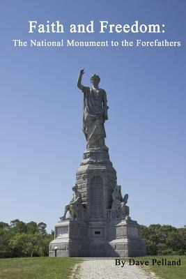 Libro Faith And Freedom: The National Monument To The For...