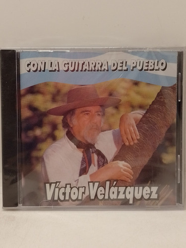 Victor Velazquez Con La Guitarra Del Pueblo Cd Nuevo
