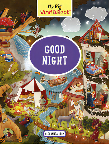 My Big Wimmelbook--good Night: A Look-and-find Book (kids Tell The Story), De Helm, Alexandra. My Big Wimmelbook, Vol. 1. Editorial Experiment, Tapa Dura En Inglés
