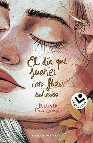 Pack Trilogía Día Que Sueñes Con Flores Salvajes / Dulcinea 