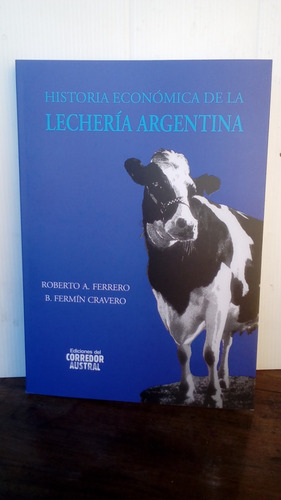 Historia Económica De La Lechería Argentina