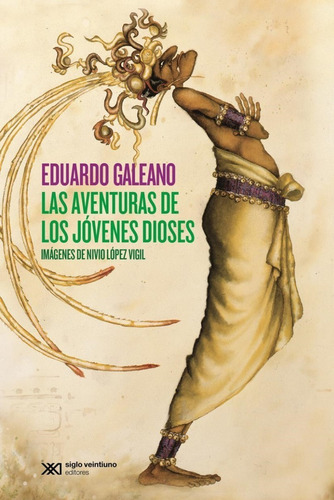 Aventuras De Los Jovenes Dioses - Galeano - Siglo Xxi Libro