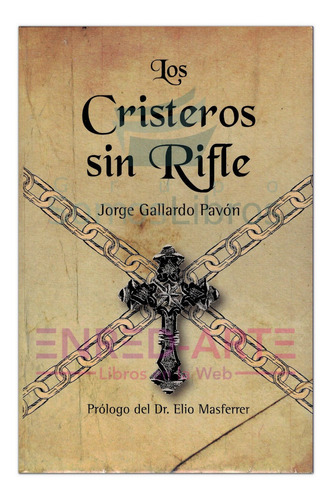 Los Cristeros Sin Rifle