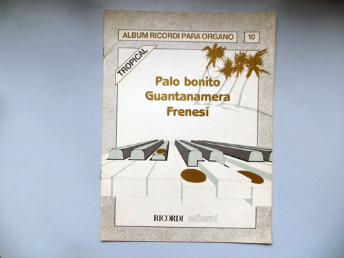 Tropical Album Ricordi Para Organo 10 Partitura Palo Bonito