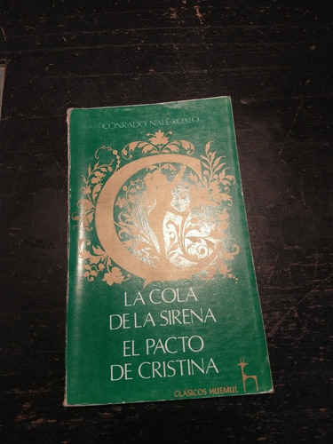 La Cola De La Sirena/el Pacto De Cristina,conrado Nale Roxlo