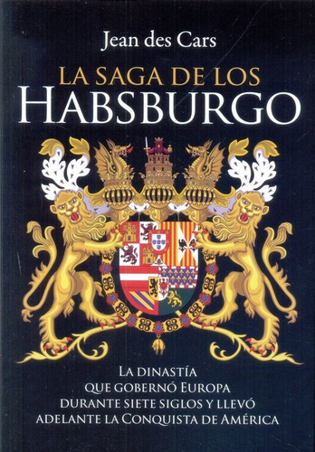 Saga De Los Habsburgo - Jean Des Cars