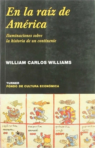 Libro En La Raiz De America - William Carlos Williams