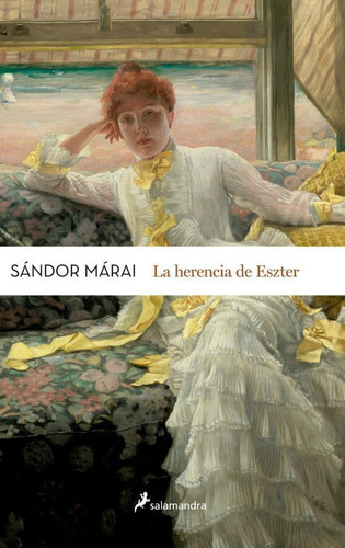 La Herencia De Eszter - Sandor Marai - Salamandra