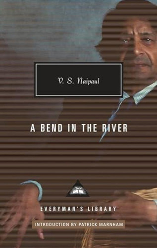 A Bend In The River: Introduction By Patrick Marnham (everymanøs Library Contemporary Classics Series), De Naipaul, V. S.. Editorial Everymanøøs Library, Tapa Dura En Inglés